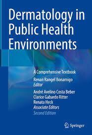 Dermatology in Public Health Environments
A Comprehensive Textbook