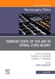 Current State of the Art in Spinal Trauma, An Issue of Neurosurgery Clinics of North America (Volume 32-3)
