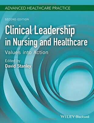 Clinical Leadership in Nursing and Healthcare: Values into Action