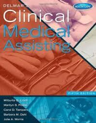 Delmar’s Clinical Medical Assisting, 5th Edition