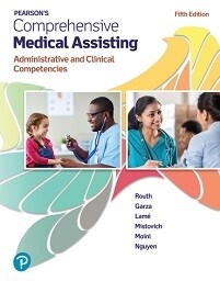 Pearson’s Comprehensive Medical Assisting: Administrative and Clinical Competencies, 5th Edition