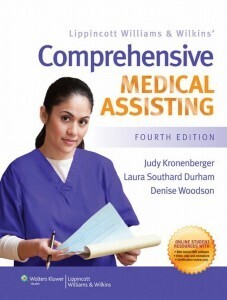 Lippincott Williams &amp; Wilkins’ Comprehensive Medical Assisting, 4th Edition