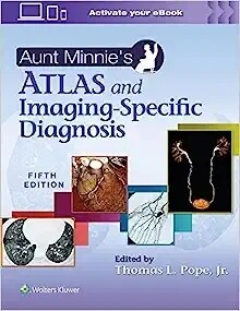 Aunt Minnie&#39;s Atlas and Imaging-Specific Diagnosis 5th Edition 2023