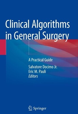 Clinical Algorithms in General Surgery A practical Guide 