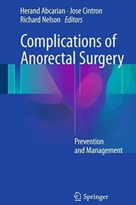 Complications of Anorectal Surgery prevention and management 