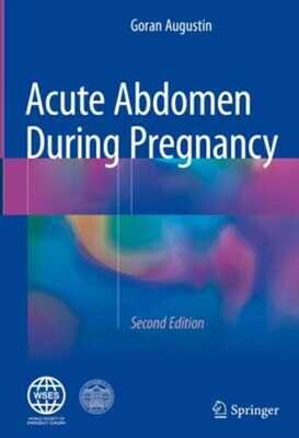 Acute Abdomen During Pregnancy 2nd Edition