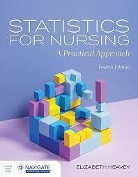 Statistics for Nursing: A Practical Approach, 4th Edition
