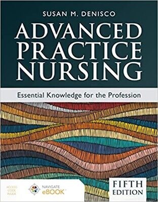 Advanced Practice Nursing: Essential Knowledge for the Profession 5th