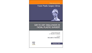 Day-to-day Challenges in Facial Plastic Surgery, An Issue of Facial Plastic Surgery Clinics of North America (Volume 28-4)
