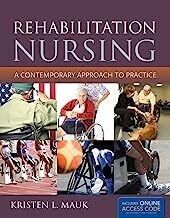 Rehabilitation Nursing: A Contemporary Approach to Practice