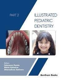 Illustrated Pediatric Dentistry – Part 2