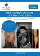 FRCS (General Surgery) A Guide to Success Volume 2