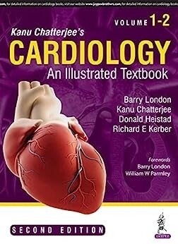 Kanu Chatterjee&#39;s Cardiology An Illustrated Textbook (2 Volume Set), 2nd Edition