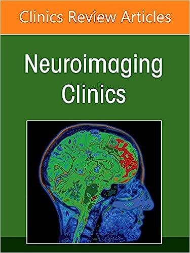 Neuroimaging Anatomy, Part 1: Brain and Skull, An Issue of Neuroimaging Clinics of North America (Volume 32-3)