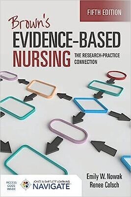 Brown&#39;s Evidence-Based Nursing: The Research-Practice Connection 5th Edition