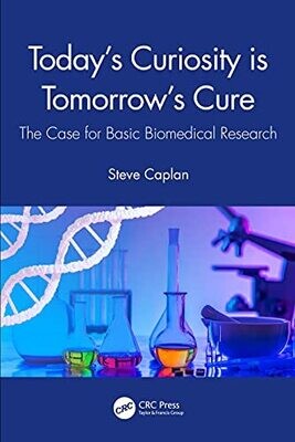 Today’s Curiosity is Tomorrow’s Cure: The Case for Basic Biomedical Research