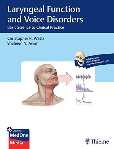 Laryngeal Function and Voice Disorders: Basic Science to Clinical Practice