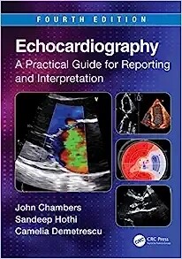 Echocardiography A Practical Guide for Reporting and Interpretation 4th Edition 2023