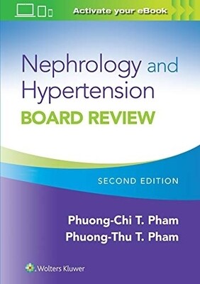 Nephrology and Hypertension Board Review 2nd Edition