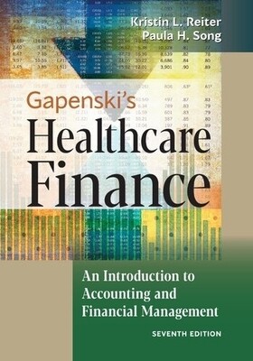 Gapenski&#39;s healthcare finance An Introduction to Accounting and Financial Management 7th Edition
