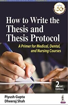 How to Write the Thesis and Thesis Protocol: A Primer for Medical, Dental and Nursing Courses, 2nd Edition