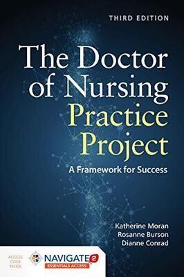 The Doctor of Nursing Practice Project: A Framework for Success, 3rd Edition