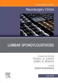 Lumbar Spondylolisthesis, An Issue of Neurosurgery Clinics of North America (Volume 30-3)