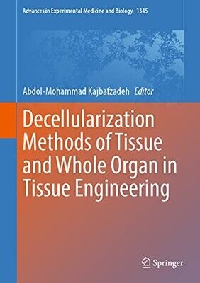 Decellularization Methods of Tissue and Whole Organ in Tissue Engineering
