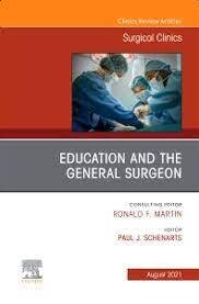 Education and the General Surgeon, An Issue of Surgical Clinics (Volume 101-4)