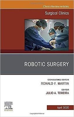 Robotic Surgery, An Issue of Surgical Clinics (Volume 100-2)