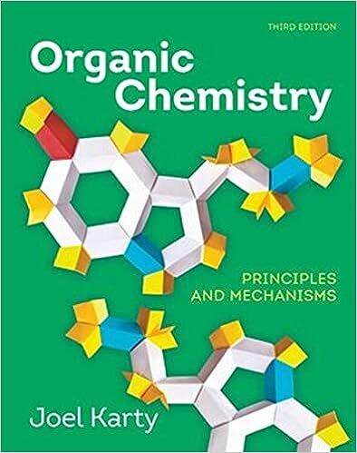 Organic Chemistry: Principles and Mechanisms 3rd Edition