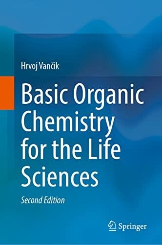 Basic Organic Chemistry for the Life Sciences, 2nd Edition