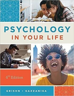 Psychology in Your Life Fourth Edition