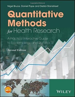 Quantitative Methods for Health Research: A Practical Interactive Guide to Epidemiology and Statistics, 2nd Edition