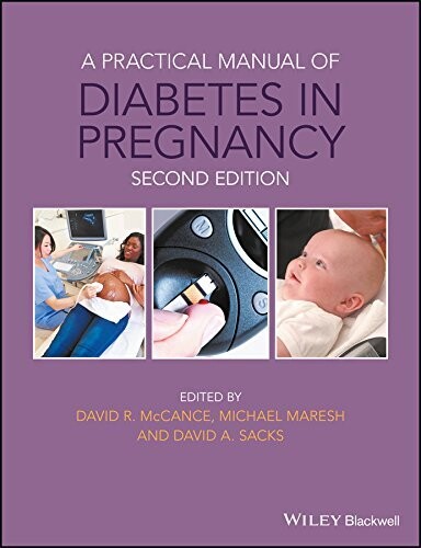 A Practical Manual of Diabetes in Pregnancy (Practical Manual of Series), 2nd Edition
