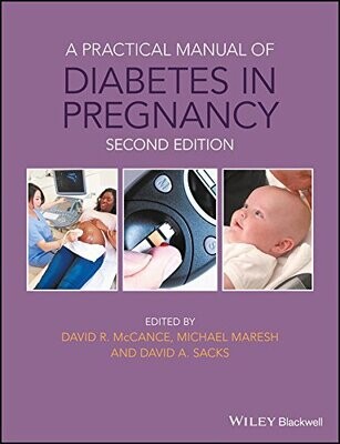 A Practical Manual of Diabetes in Pregnancy (Practical Manual of Series), 2nd Edition