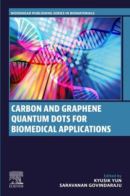Carbon and Graphene Quantum Dots for Biomedical Applications (EPUB)