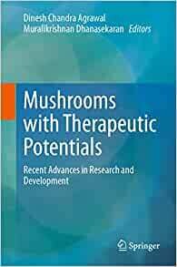 Mushrooms with Therapeutic Potentials: Recent Advances in Research and Development