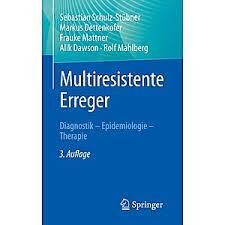 Multiresistente Erreger: Diagnostik – Epidemiologie – Therapie (German Edition), 3rd Edition