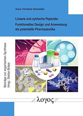 Lineare Und Zyklische Peptoide: Funktionelles Design Und Anwendung ALS Potentielle Pharmazeutika (German Edition)