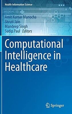 Computational Intelligence in Healthcare (Health Information Science)