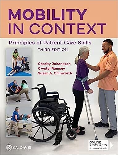 Mobility in Context: Principles of Patient Care Skills Third Edition
