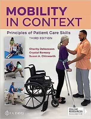 Mobility in Context: Principles of Patient Care Skills Third Edition