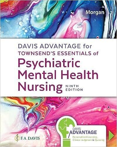 Davis Advantage for Townsend&#39;s Essentials of Psychiatric Mental-Health Nursing Concepts of Care in Evidence-Based Practice Ninth Edition (Epub)