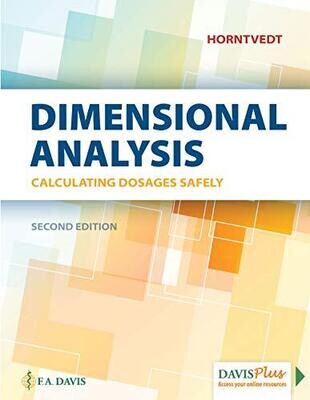 Dimensional Analysis: Calculating Dosages Safely, 2nd Edition