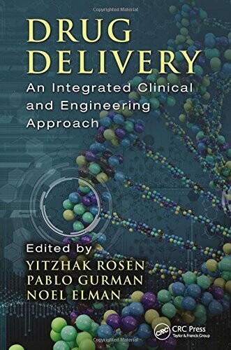 Drug Delivery: An Integrated Clinical and Engineering Approach