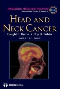 Head and Neck Cancer (Radiation Medicine Rounds Volume 2 Issue 2)