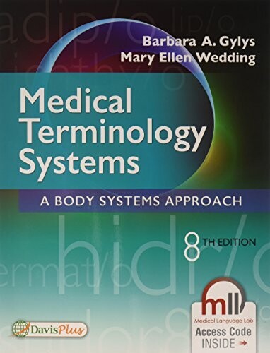 Medical Terminology Systems: A Body Systems Approach, 8th Edition