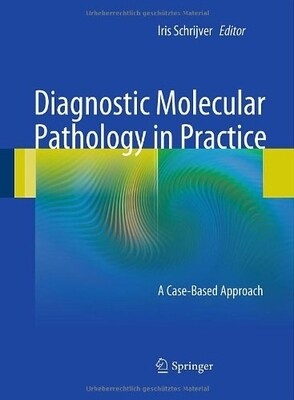 Diagnostic Molecular Pathology in Practice