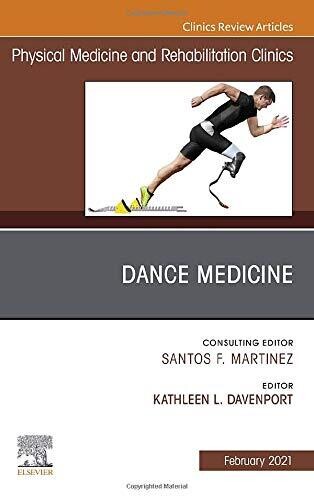 Dance Medicine, An Issue of Physical Medicine and Rehabilitation Clinics of North America (Volume 32-1)